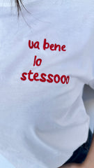 T-shirt "va bene lo stessooo"